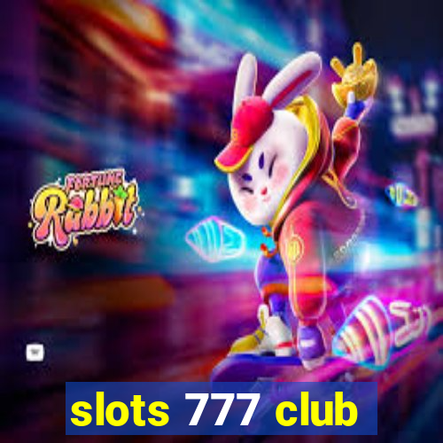 slots 777 club